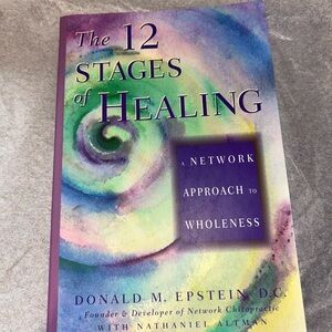 12 Stages of Healing : A Network Approach to Wholeness by Donald M. Epstein